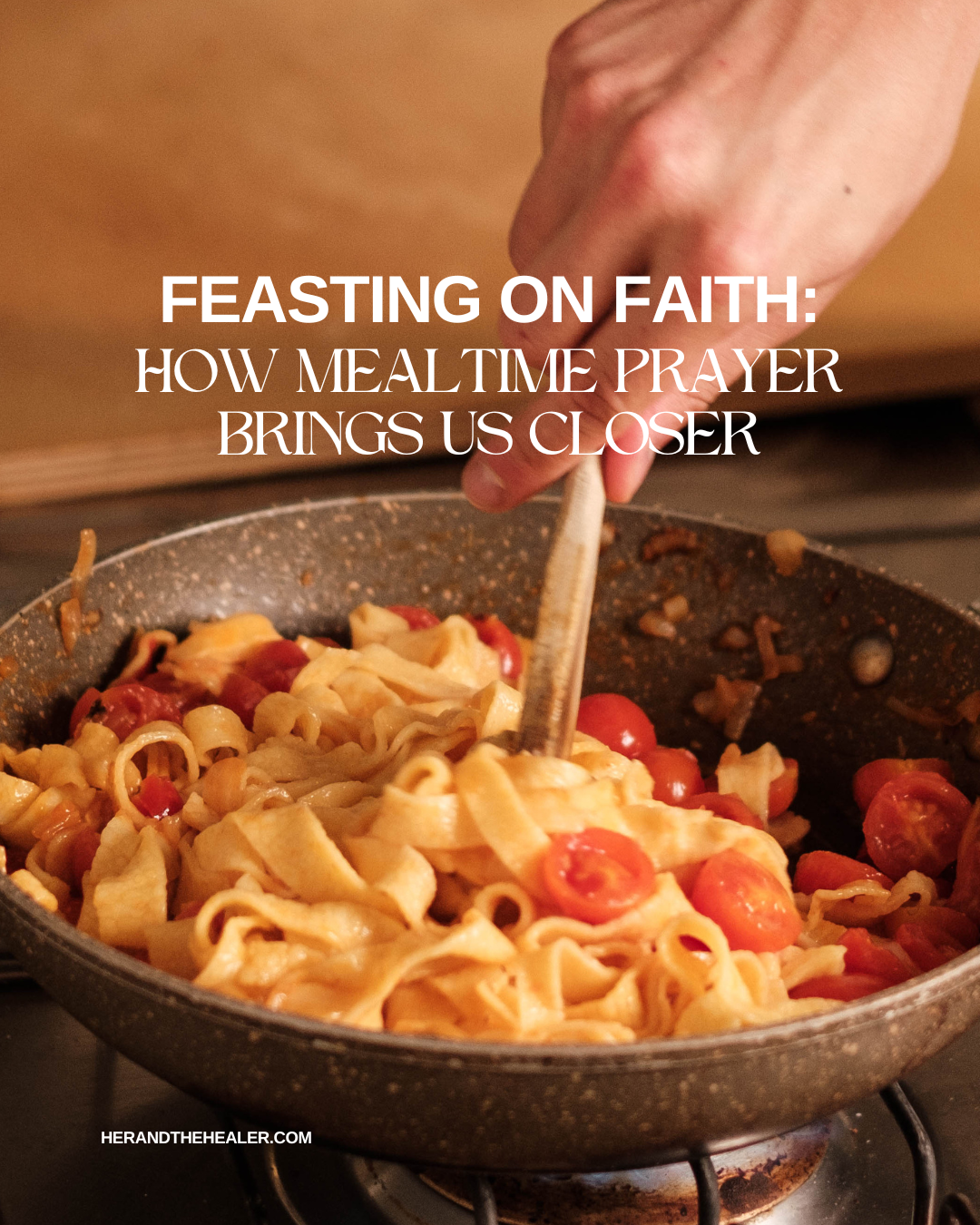 Feasting on Faith: How Mealtime Prayer Brings Us Closer